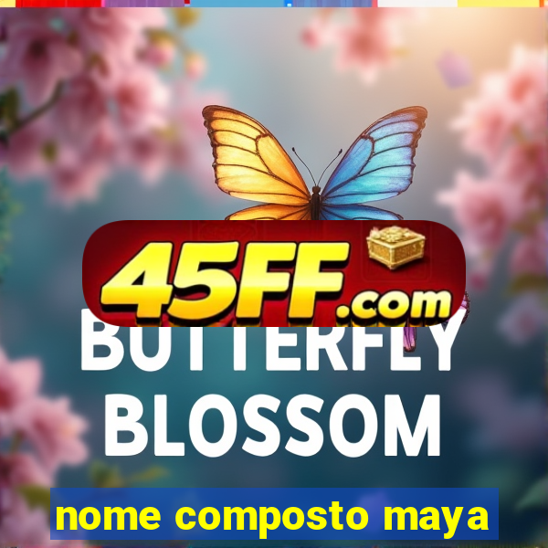 nome composto maya